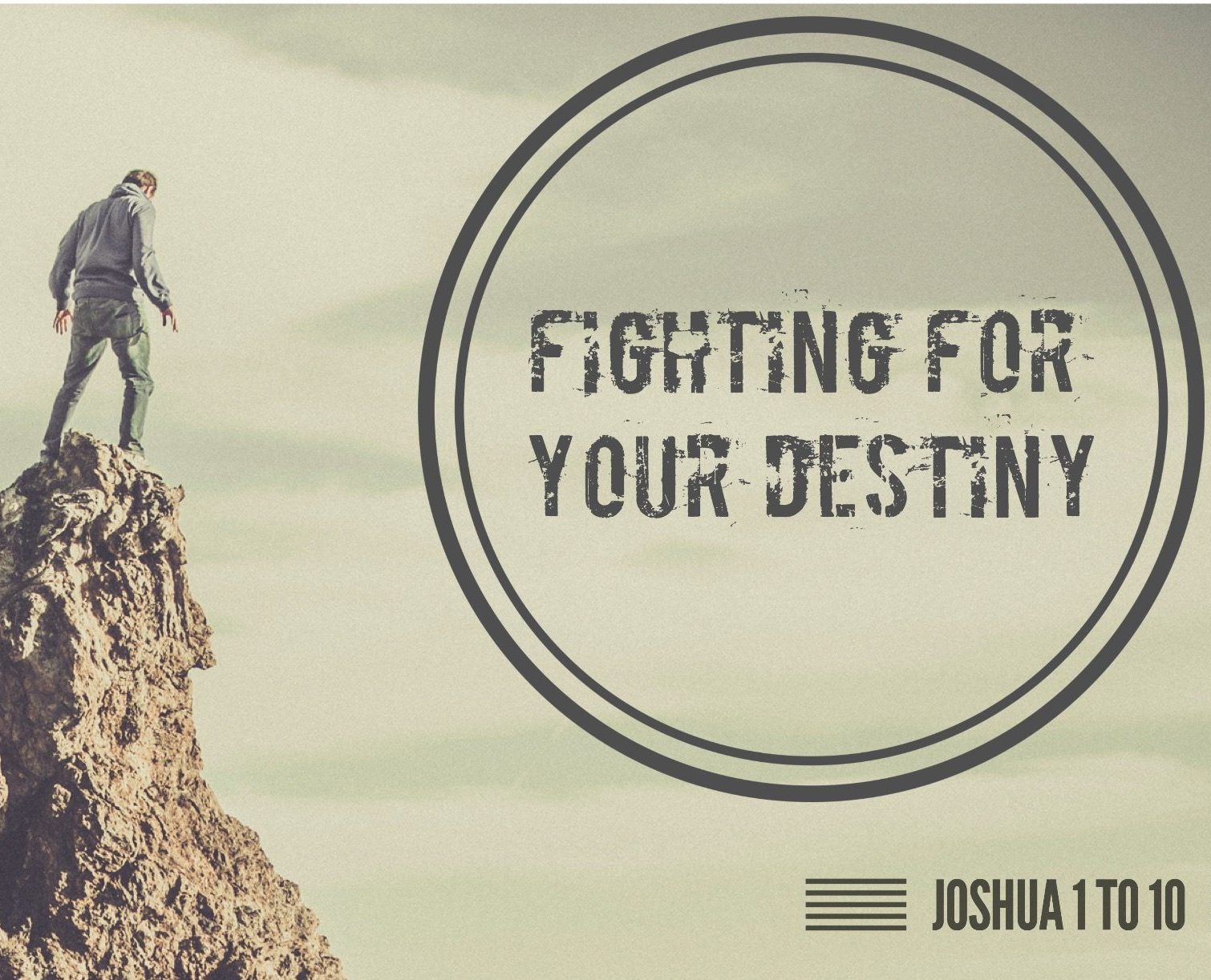 Fighting for Your Destiny – Part 7