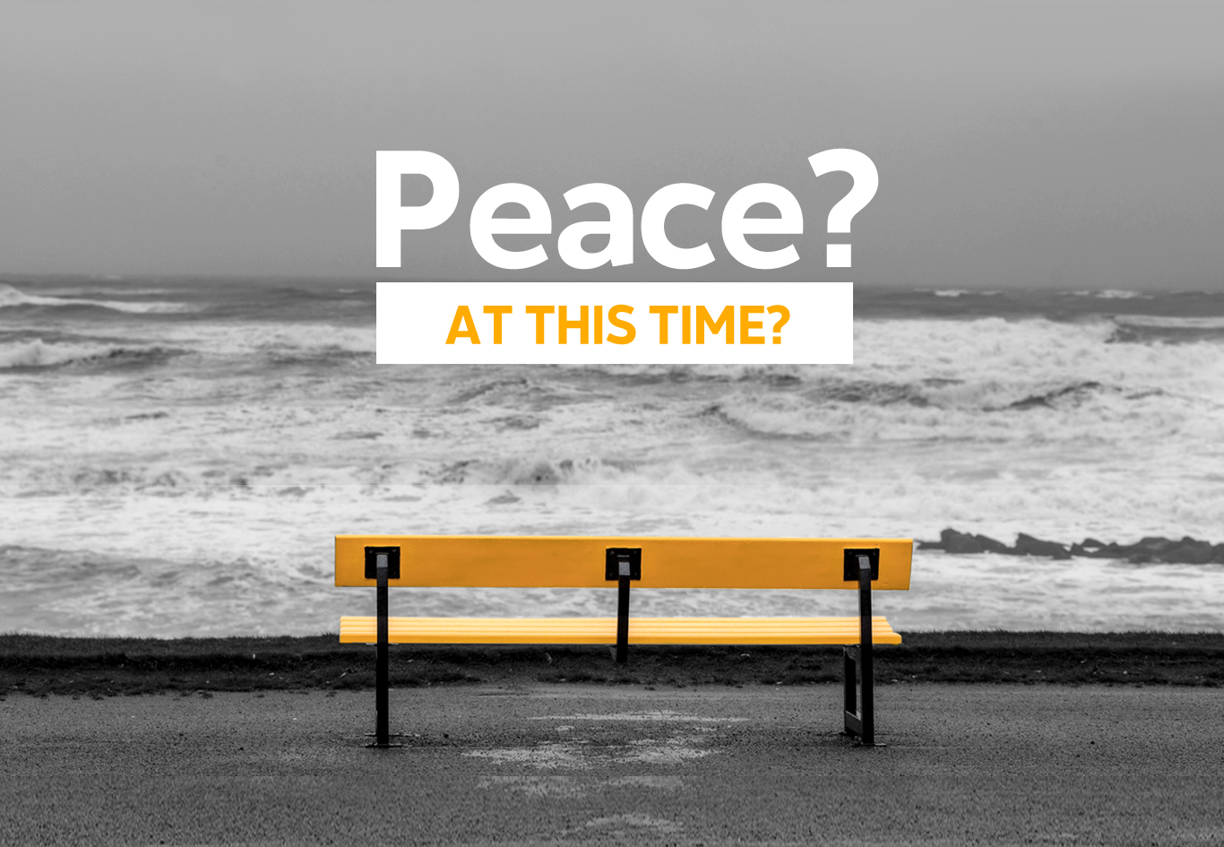 Peace? At This Time? (Gods Promise for Peace)