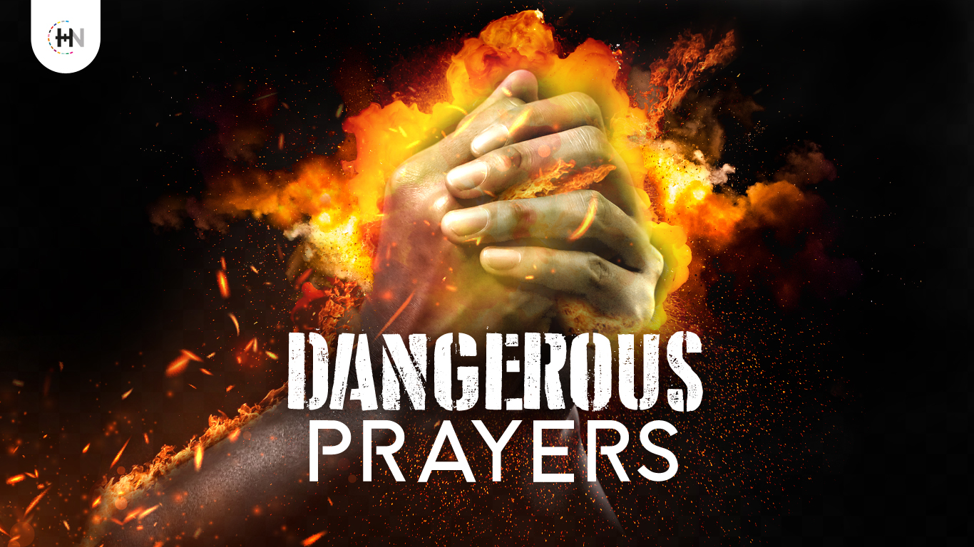 Dangerous Prayers (p.2) – Speak, for your Servant is Listening