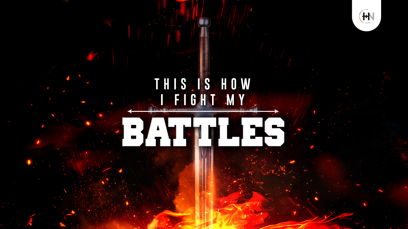 This Is How I Fight My Battles – (p1)